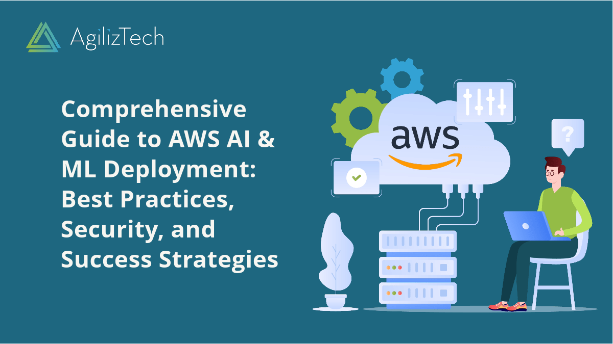 Aws ai and ml deployment security best practices agiliztech